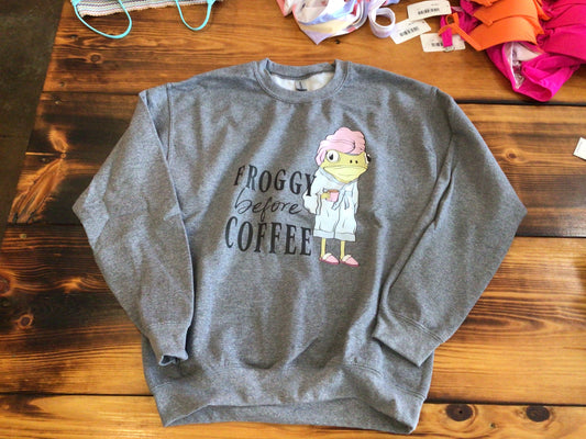 Froggy before coffee sweatshirt