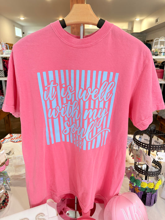 It Is Well With My Soul pink Tshirt